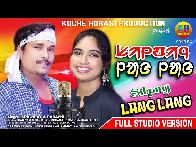 SILPINJ LANG LANG // NEW SANTALI SEMI TRADITIONAL SONG 2023 // SINGER SINGRAY & PORAYNI // class=