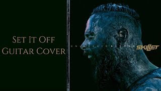 Skillet - Set It Off Guitar Cover With Added Leads