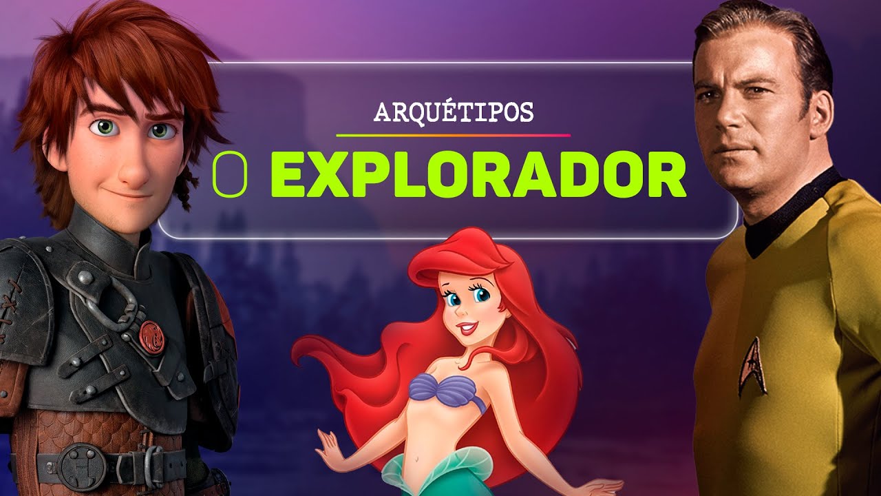 O EXPLORADOR | 12 Arquétipos de Jung | Roteirizando