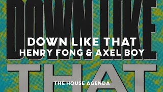 Henry Fong & Axel Boy - Down Like That