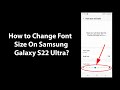 How to Change Font Size On Samsung Galaxy S22 Ultra?