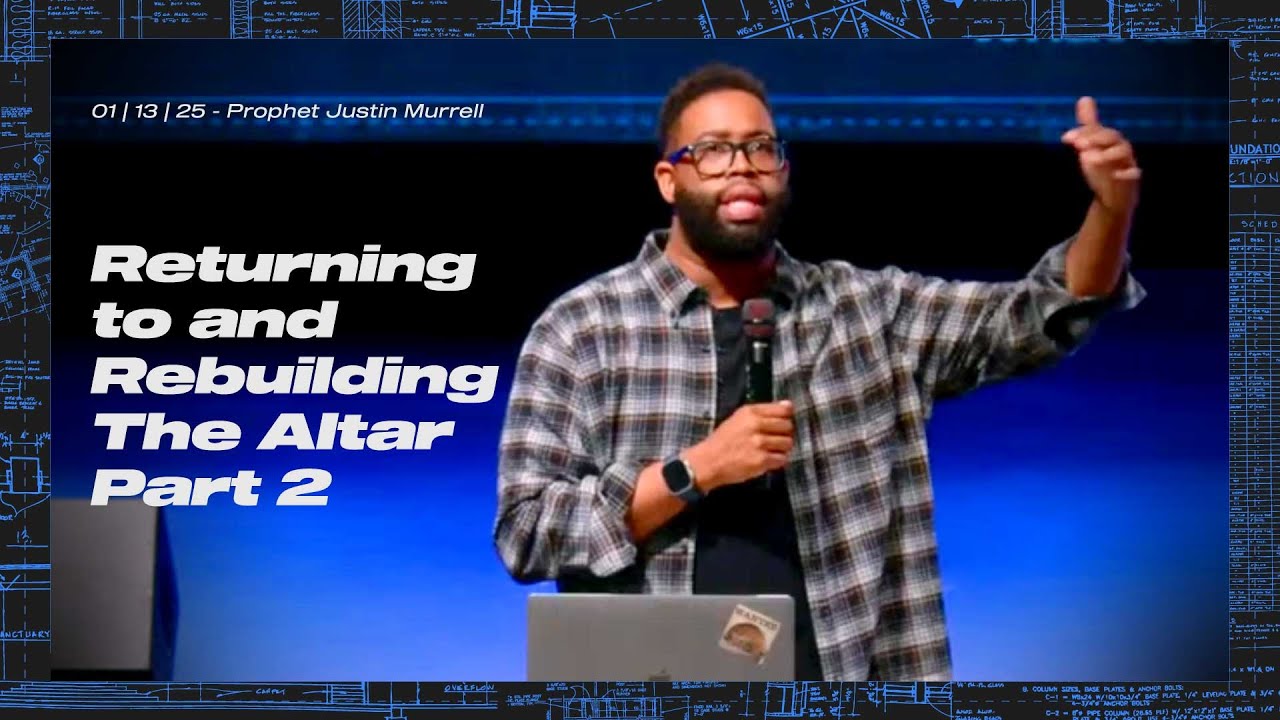 Religious Murrell Returning to and Rebuilding The Altar Part 2 | Prophet Justin Murrell ...