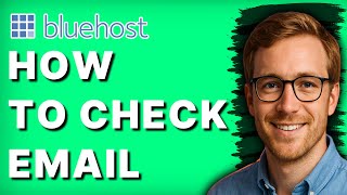How to Check Bluehost Email [2026 Full Guide]