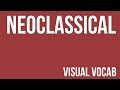 Neoclassical defined  from goodbyeart academy