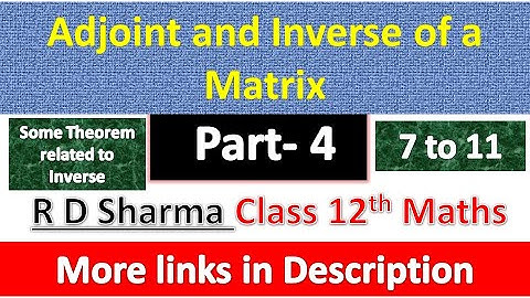 Adjoint and Inverse of a Matrix | Class 12th Maths Solution | Dhanpat Rai Publication | Part 4