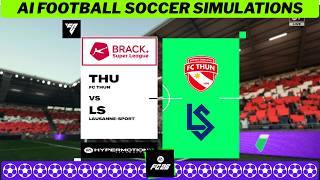 FC THUN vs FC LAUSANNE ⚽ Swiss Super League 2026/27 Matchday 6 🟩 EA FC 26 Simulation