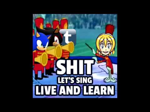 shit-let's-sing-live-and-learn
