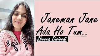 Janeman Jane Ada Ho Tum (Cover) Sainik | Kitni Hasrat Hain Humein | Sheena Dwivedi|K Sanu, Sadhana S