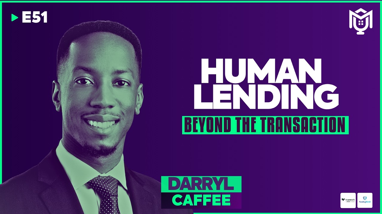 Human Lending : Beyond The Transaction ft. Darryl Caffee | S04E51