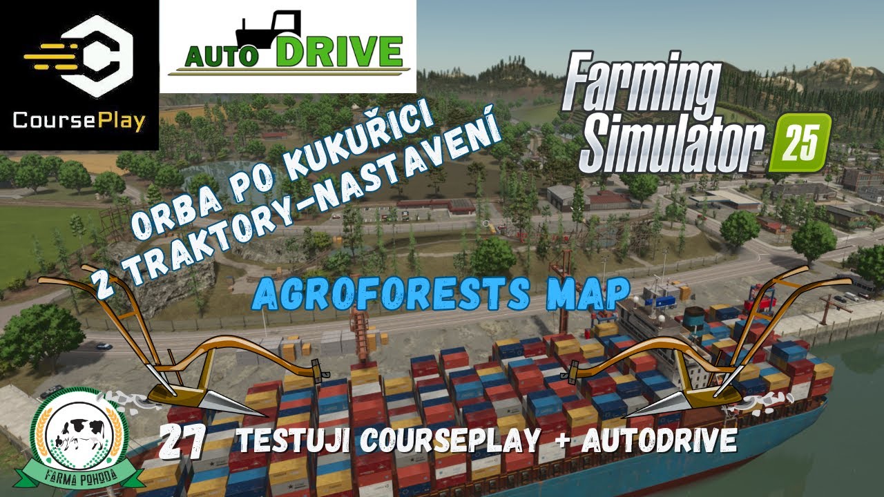 🚜 CoursePlay + Autodrive (orba 2 🚜 - nastavení)🚜🔁AgroForests | FS25 | Farma Pohoda FS | #27