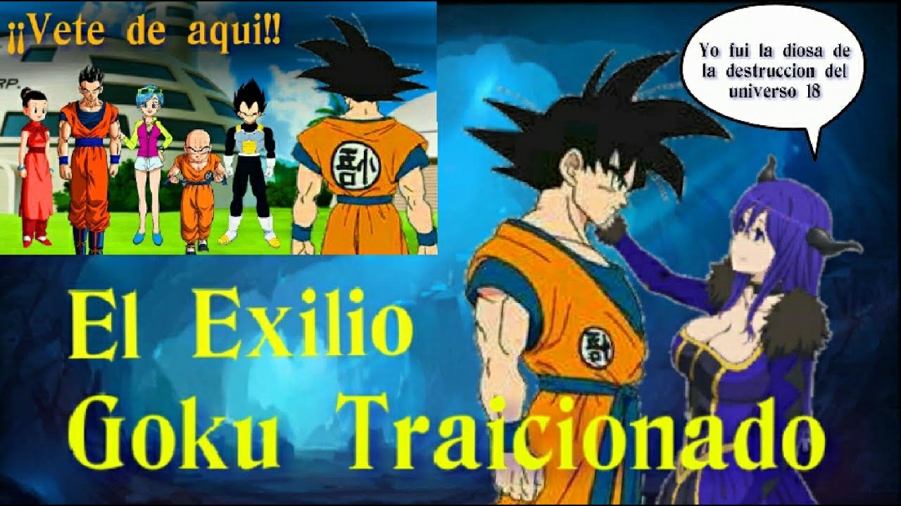 Goku Traicionado - Parte 1 El Exilio (Fanfic) Con Imagenes - YouTube