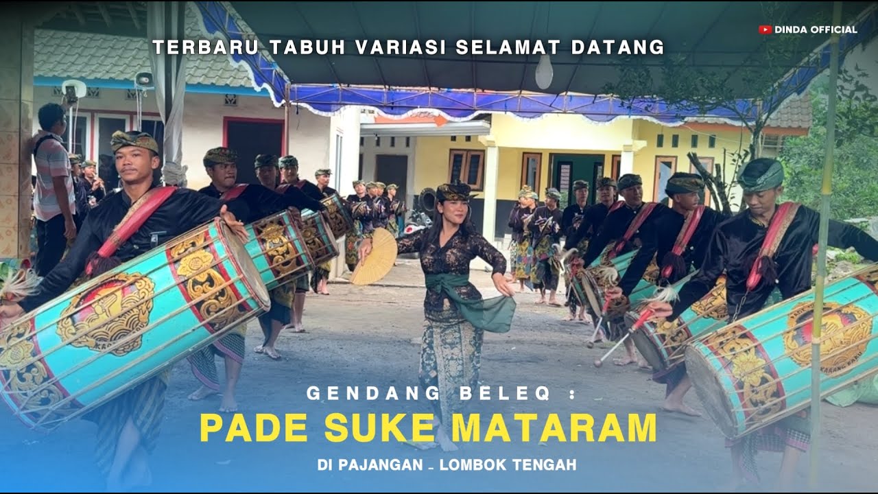 TERBARU TABUH SELAMAT DATANG GENDANG BELEQ PADE SUKE MATARAM DI PAJANGAN