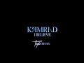 Kamrad  i believe topic remix official lyric