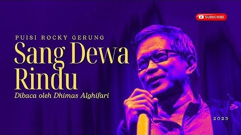 Puisi Rocky Gerung - Sang Dewa Rindu