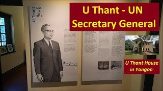 U Thant - Myanmar's UN Secretary General 