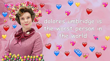 Why is Umbridge so evil?