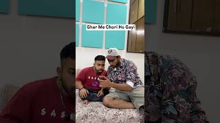 Ghar Me Chori 😱 #chori #theif #shorts #ytshorts #youtubeshorts #funny #comedy #funnyshorts
