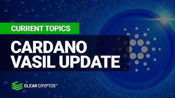 CARDANO ADA VASIL UPGRADE IS CLOSE TO COMPLETION