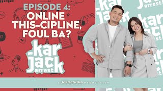 KarJack Arrest | Episode 4: Online This-Cipline, Foul Ba?