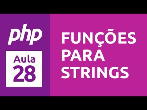 Curso de PHP 7 - Aula 28 -  Funções para Strings #1