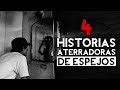 4 Historias ATERRADORAS sobre ESPEJOS │ MundoCreepy │ MaskedMan