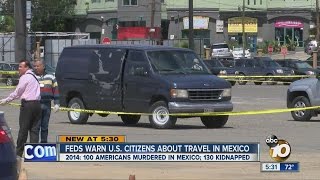 Federal officials warning U.S. citizens about risks in traveling to Mexico