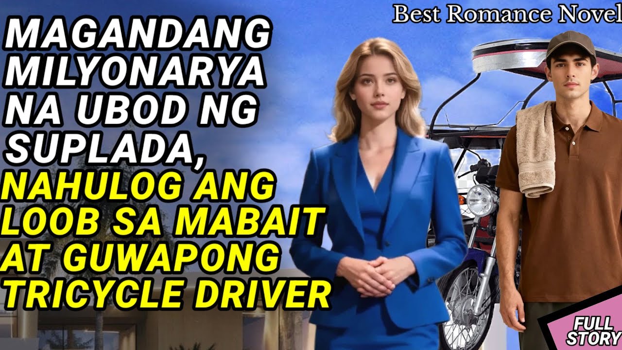 SUPLADITANG MAYAMAN, IIBIG DIN PALA SA GUWAPONG TRICYCLE DRIVER / KWENTONG BILYONARYO