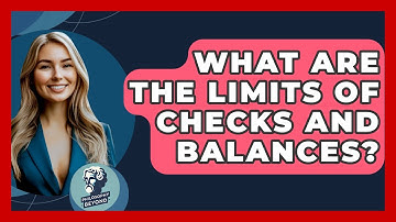 What Are The Limits Of Checks And Balances? - Philosophy Beyond