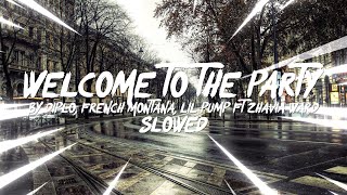 Diplo, French Montana & Lil Pump ft. Zhavia Ward - Welcome To The Party Slowed