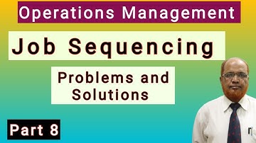 Operations Management I Job Sequencing Problems I Problems and Solutions I Part 8 I Hasham Ali Khan