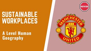 A Level Human Geography - Designing Workplaces For Sustainability