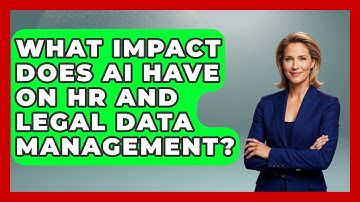 What Impact Does AI Have On HR And Legal Data Management? - Legal And HR SaaS Stack