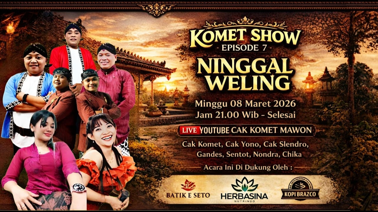 🔴Live KOMET SHOW Spesial Ramadhan  //  EPISODE 7 - NINGGAL WELING