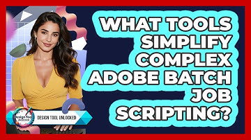 What Tools Simplify Complex Adobe Batch Job Scripting? - Design Tool Unlocked
