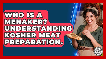 Who Is A Menaker? Understanding Kosher Meat Preparation. - The Kosher Way