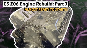 Corvette C5 Z06 Engine Rebuild/Upgrade Series: Part 7 Installing Heads & Final Assembly