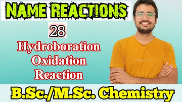 Hydroboration Oxidation Reaction | Mechanism |B.Sc./M.Sc. Chemistry |IIT JAM|CSIR NET|Name Reactions