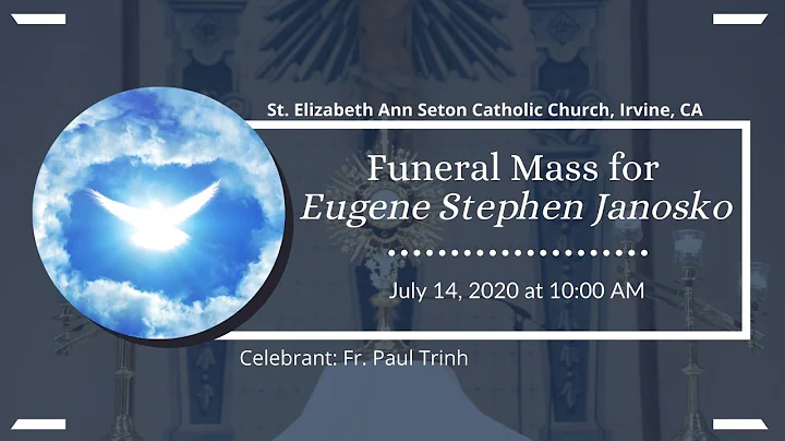 Funeral Mass for Eugene Janosko - Tuesday 10:00 AM...