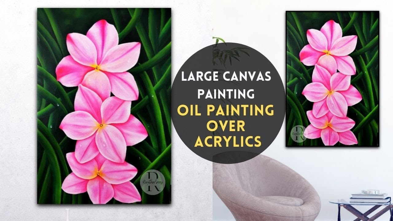 Роспись БОЛЬШОГО ХОЛСТА - МАСЛЯНАЯ ЖИВОПИСЬ поверх АКРИЛА - Роспись цветами