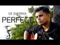 Ed sheeran  perfect  tamo jit  cover