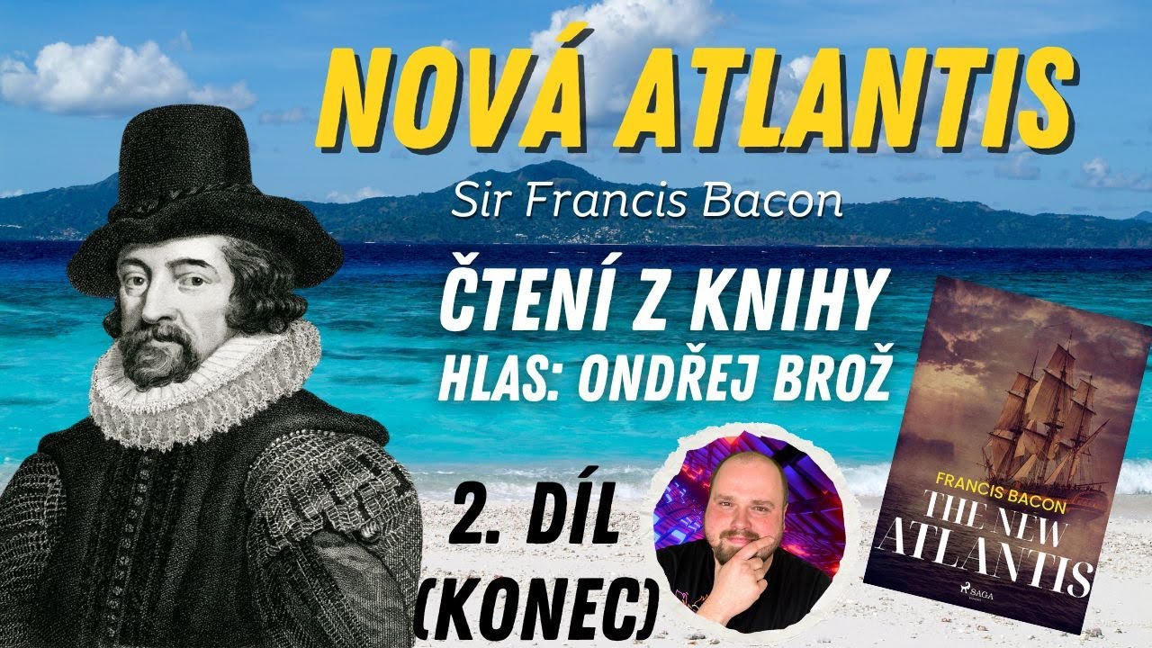 Sir Francis Bacon Nová Atlantis (2/2) YouTube
