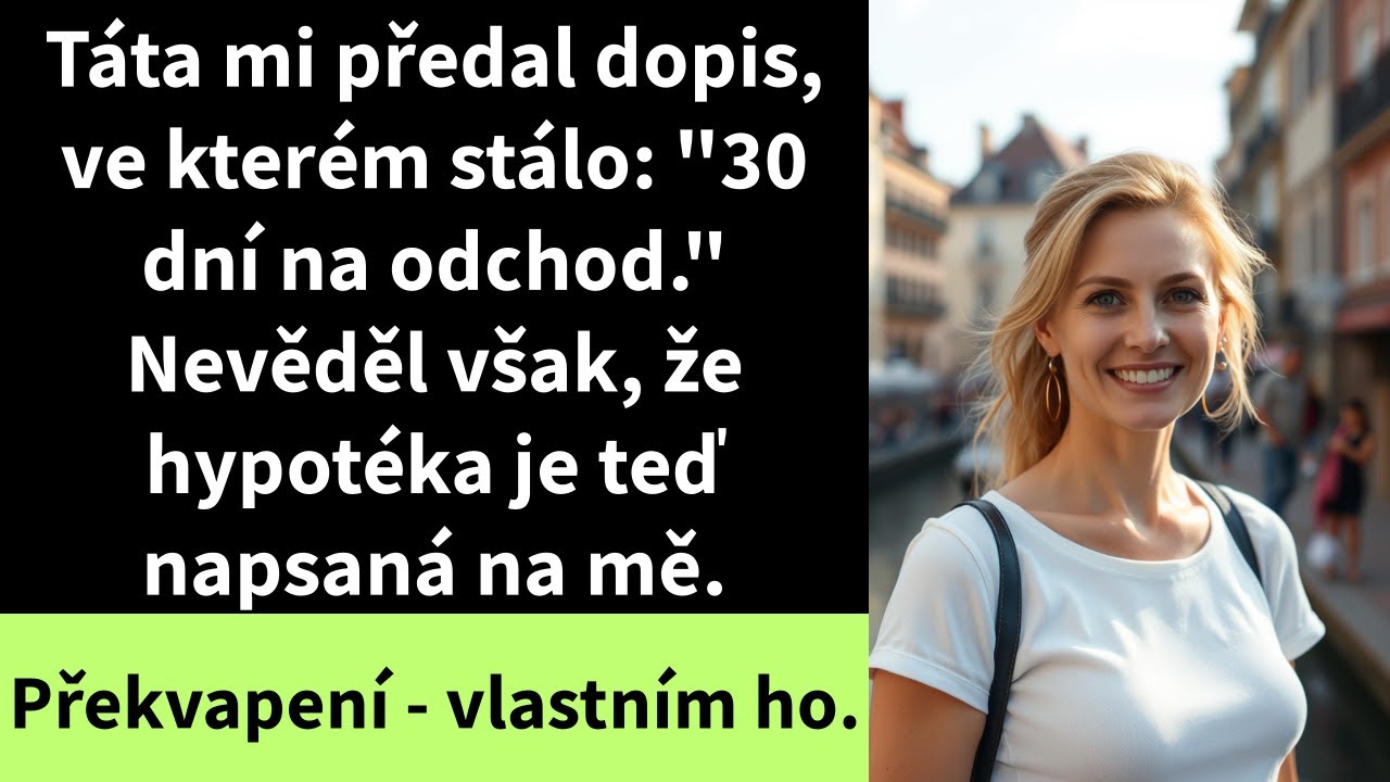 Táta mi předal dopis, ve kterém stálo: 