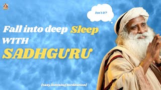 Fall Asleep To SADHGURU | Guided Meditation | Relaxing Music