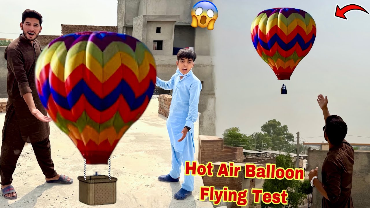 Arslan Ny Hot Air Balloon 🎈Bana Diya😱 Hot Air Balloon Flying Test😍
