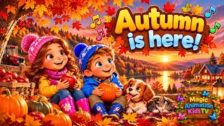 Autumn Is Here! 🍁🍂 | Fall Song for Kids | Autumn Colors &amp; Nature