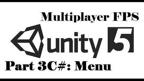 Unity 3D - Multiplayer FPS - Part 3C#: Menu 2/2