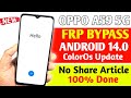 OPPO A59 5G [ Android 14 ] FRP BYPASS - Share Article Not Working [ 2025 Security Patch ]