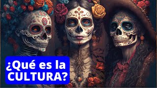 ¿Qué es la CULTURA? Origen, características, elementos, tipos