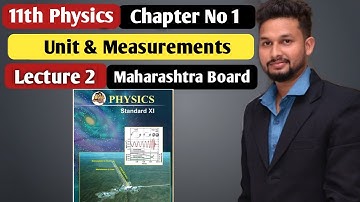 11th Physics | Chapter 1 | Unit & Measurements |  Lecture 2 | maharashtra board |