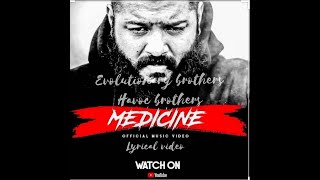 Medicine/HAVOC BROTHERS/Havoc mathan/Lyrics video/Evolutionary Brothers/PAINKILLER 2